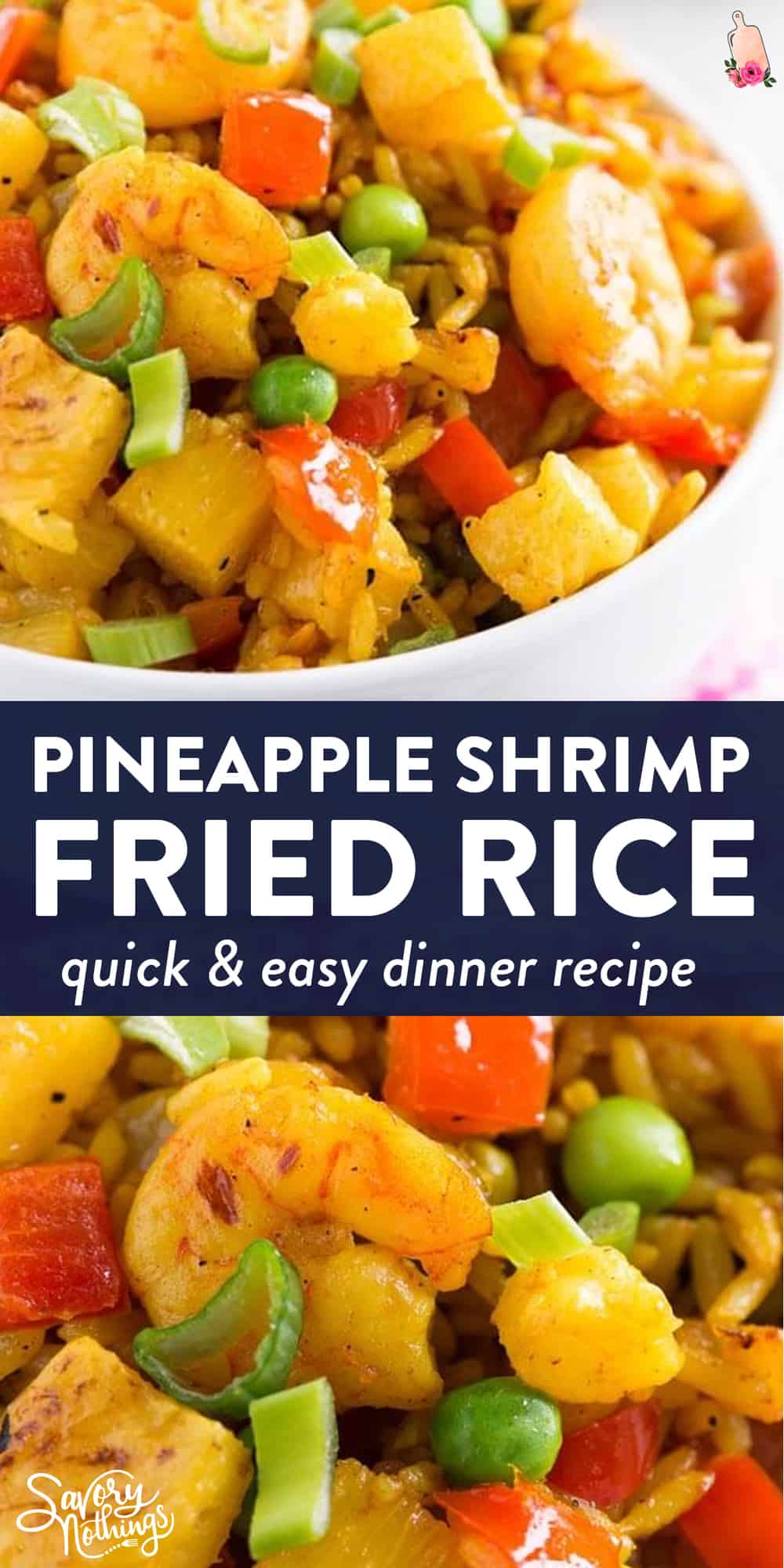 Homemade Shrimp Fried Rice with Pineapple | Savory Nothings