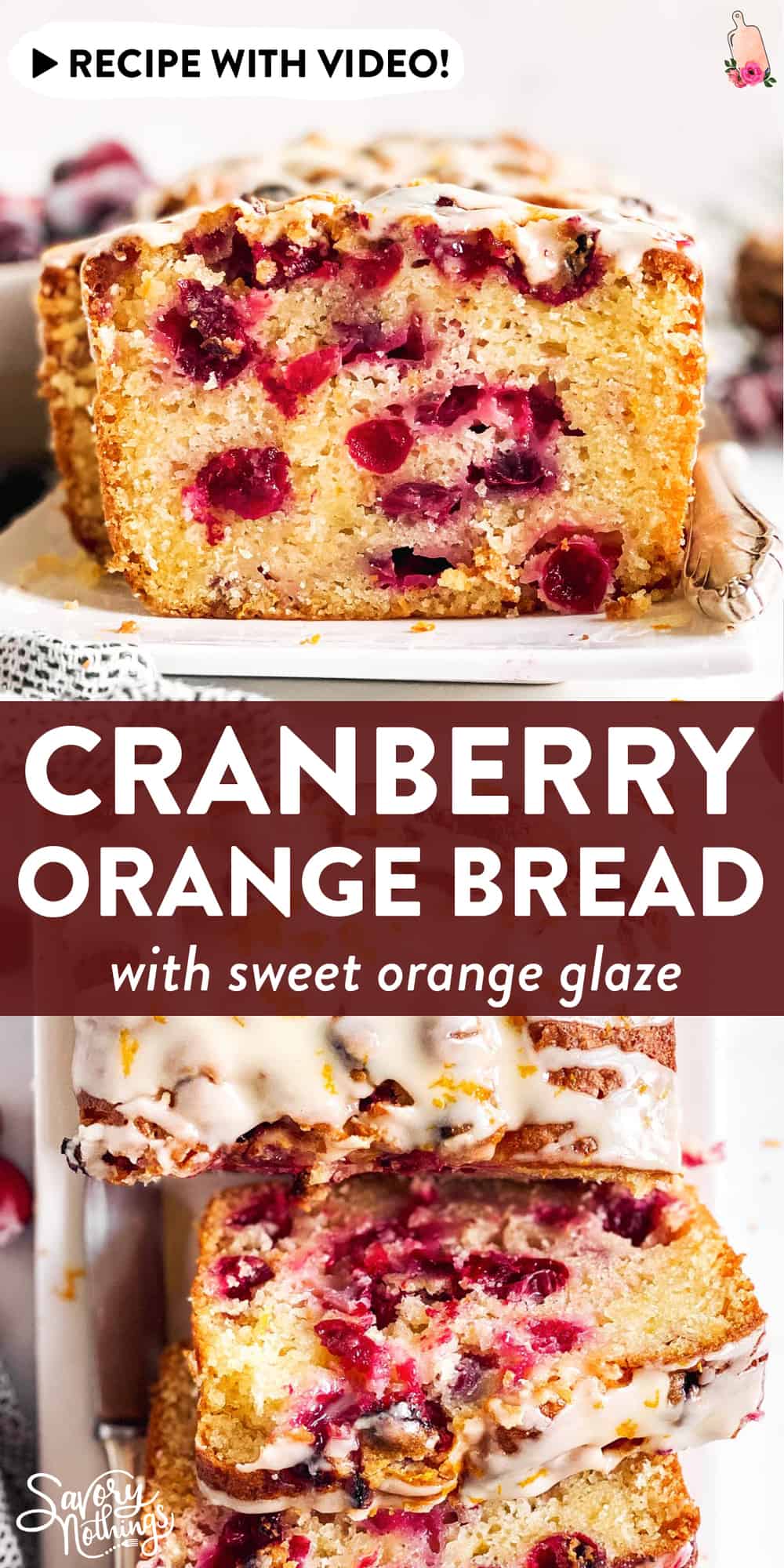 Cranberry Orange Bread Recipe | Savory Nothings