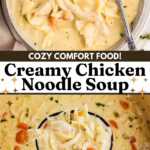 Creamy Chicken Noodle Soup Image Pin